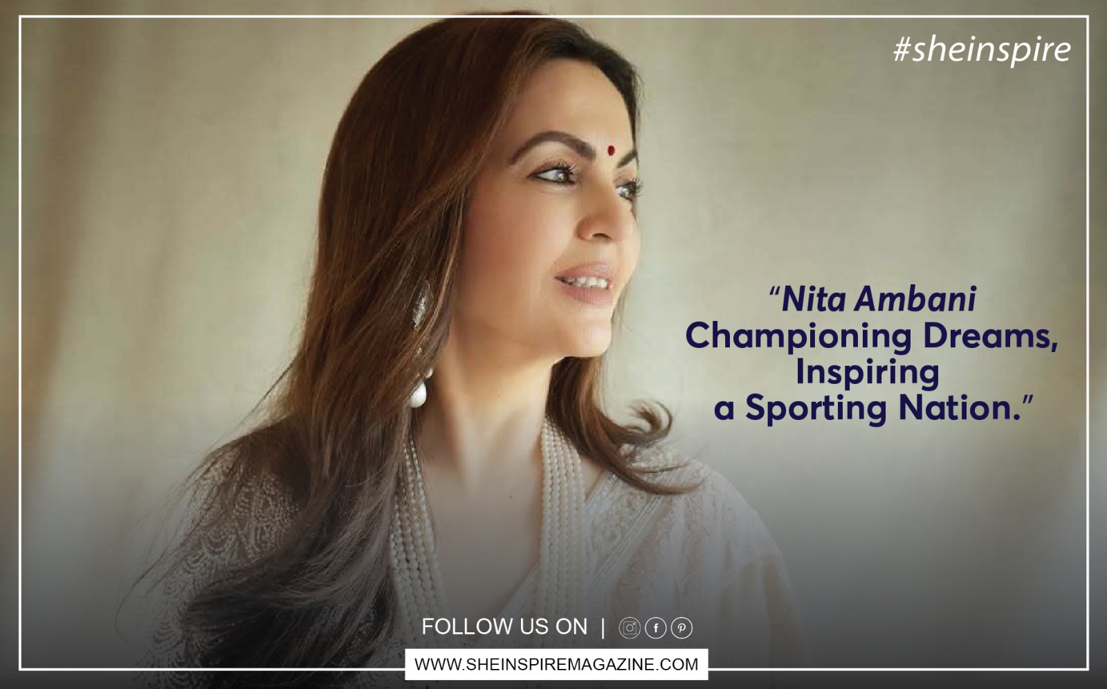 Nita Ambani – An Inspired Lady Who Inspires Millions